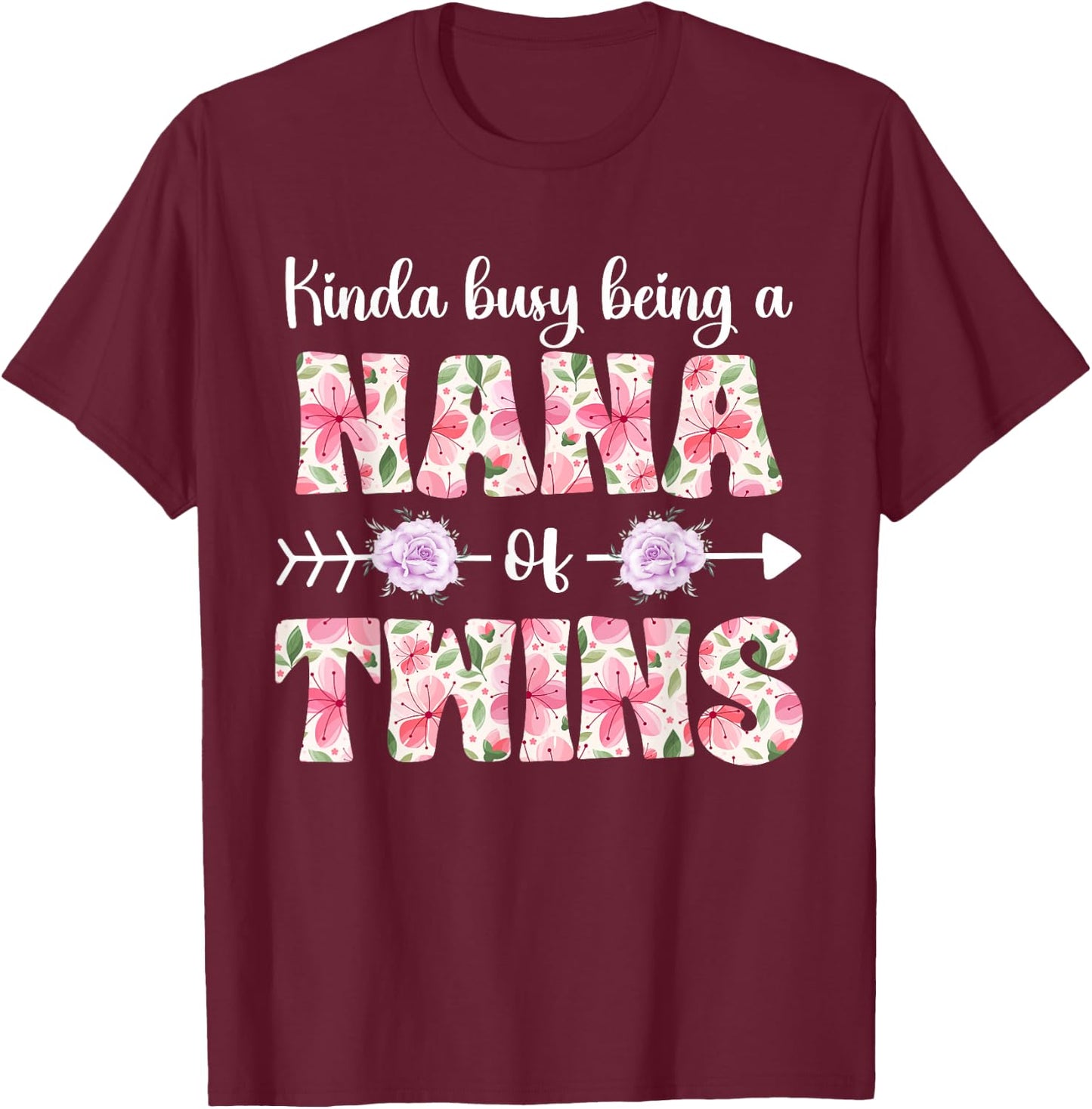 Busy Being Nana Of Twins Twin Nana T-Shirt - T-Shirt | Maroon