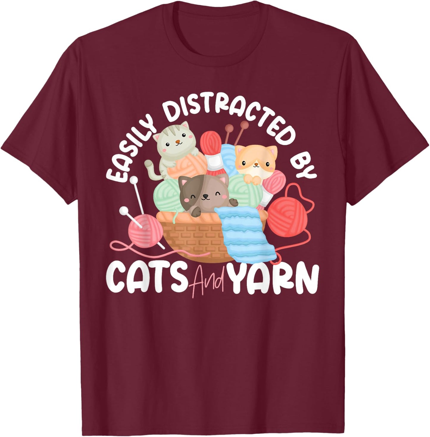 Knitting Knitter Cat Easily Distracted by Cats and Yarn T-Shirt - T-Shirt | Maroon