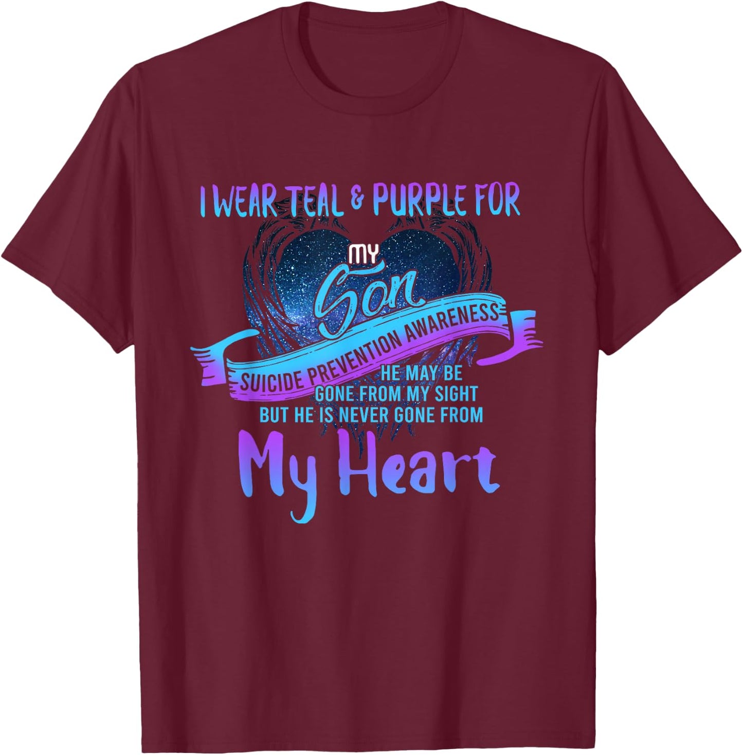 I Wear Teal & Purple for My Son Suicide Prevention Awareness T-Shirt - T-Shirt | Maroon