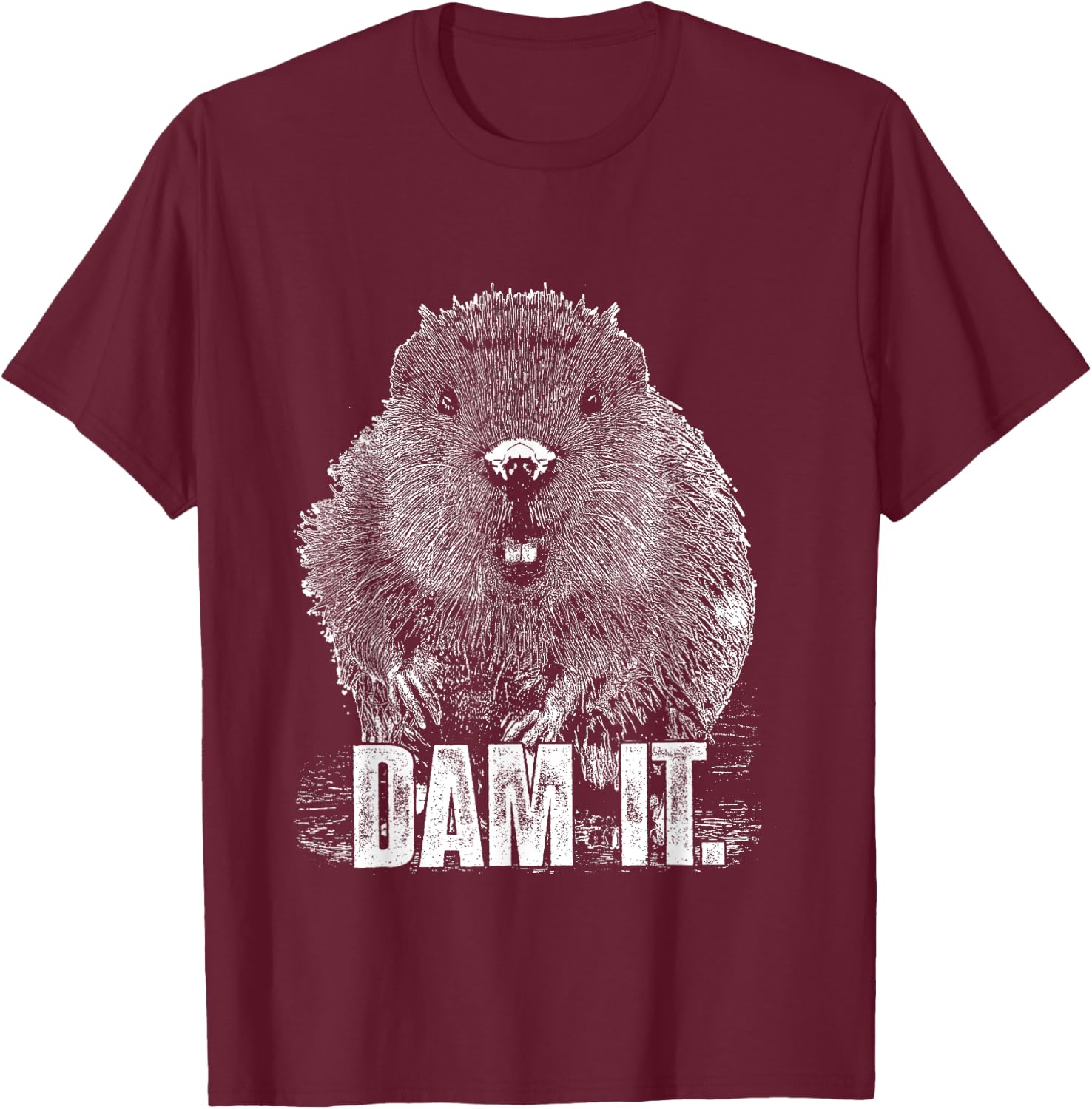 Funny Beaver Pun Dam It Language Joke Beavers Rodents Lover T-Shirt - T-Shirt | Maroon