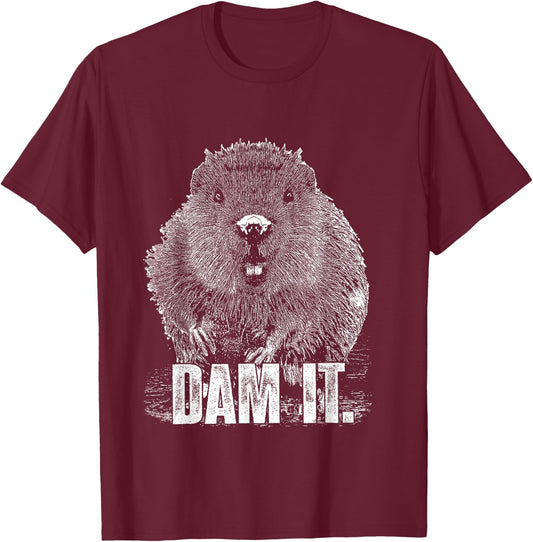 Funny Beaver Pun Dam It Language Joke Beavers Rodents Lover T-Shirt - T-Shirt | Maroon