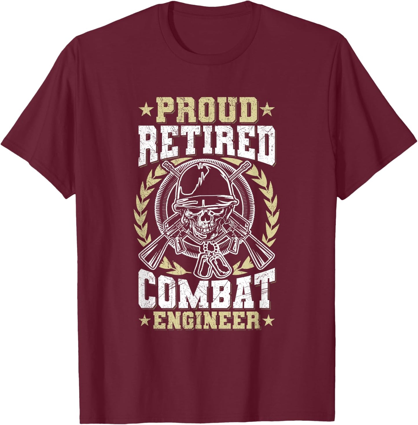 US Army Combat Engineer Design for a Retired Combat engineer T-Shirt - T-Shirt | Maroon