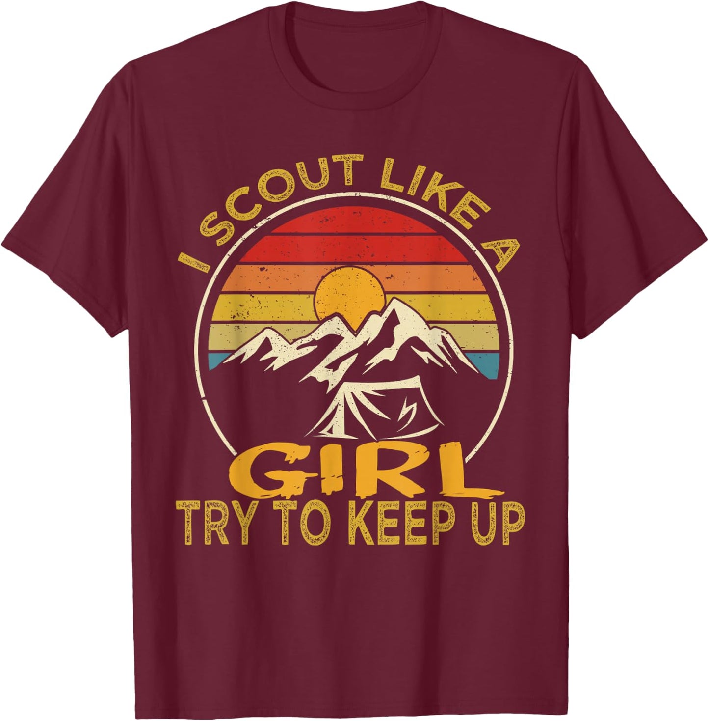 I Scout Like A Girl Try To Keep Up, Scouting Retro T-Shirt - T-Shirt | Maroon