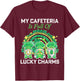 Cute My Cafeteria Workers Lunch Lady Chef St Patrick's Day T-Shirt - T-Shirt | Maroon