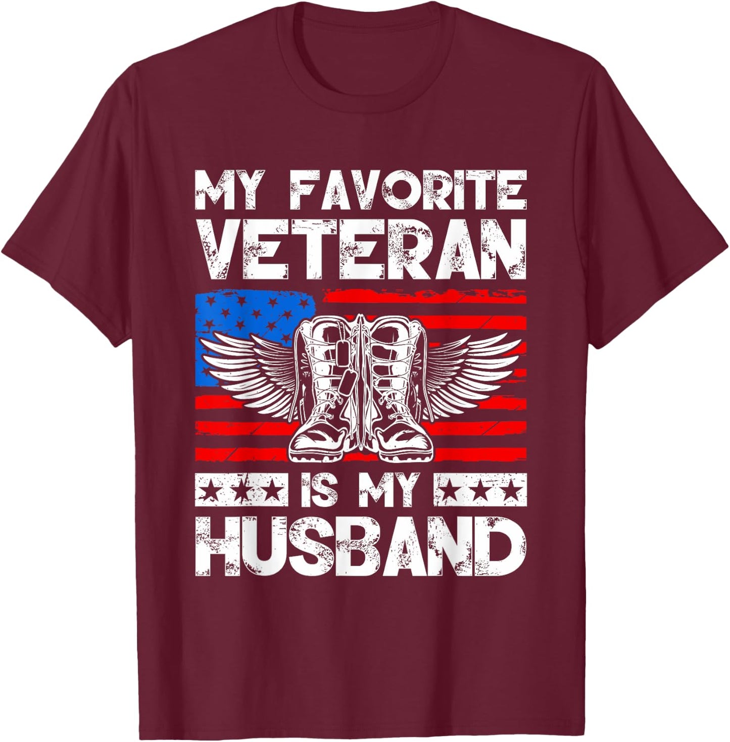 My Favorite Veteran Is My Husband American US Flag T-Shirt - T-Shirt | Maroon