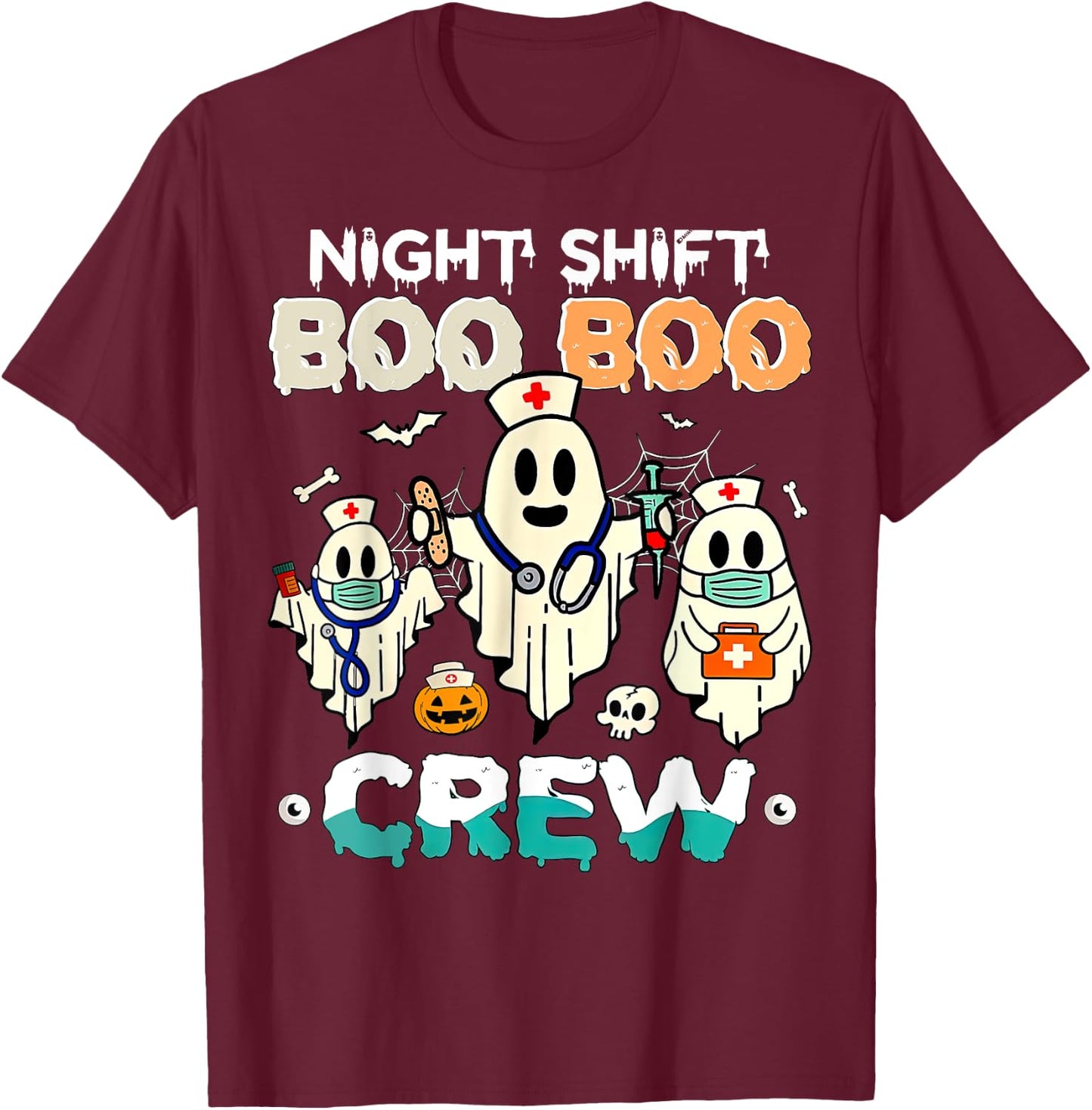 Night Shift Boo Boo Crew Nurse Ghost Halloween Nurses RN T-Shirt - T-Shirt | Maroon