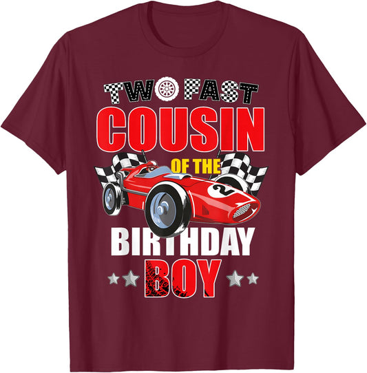 Two Fast Birthday Racing Car Cousin Of The Birthday Boy T-Shirt - T-Shirt | Maroon