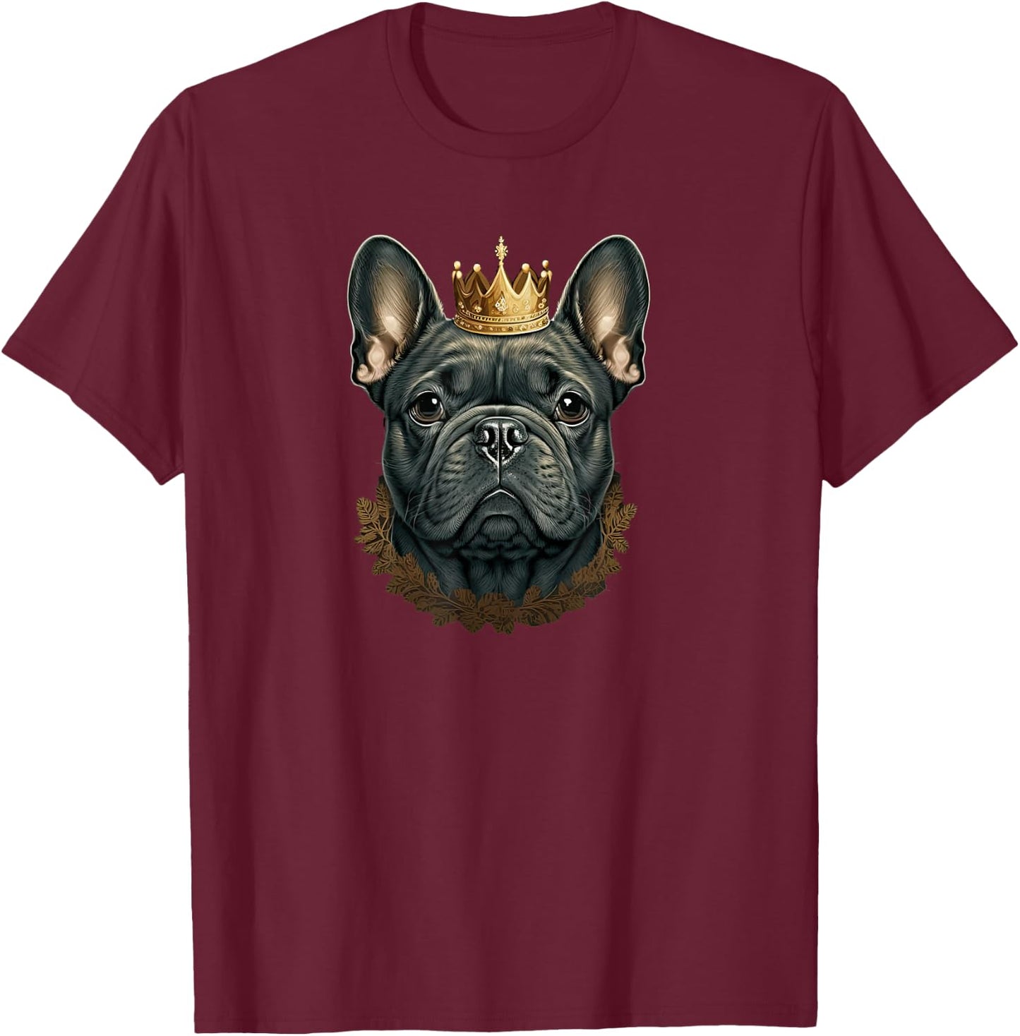 Funny French Bulldog Frenchie with a Golden Crown T-Shirt - T-Shirt | Maroon