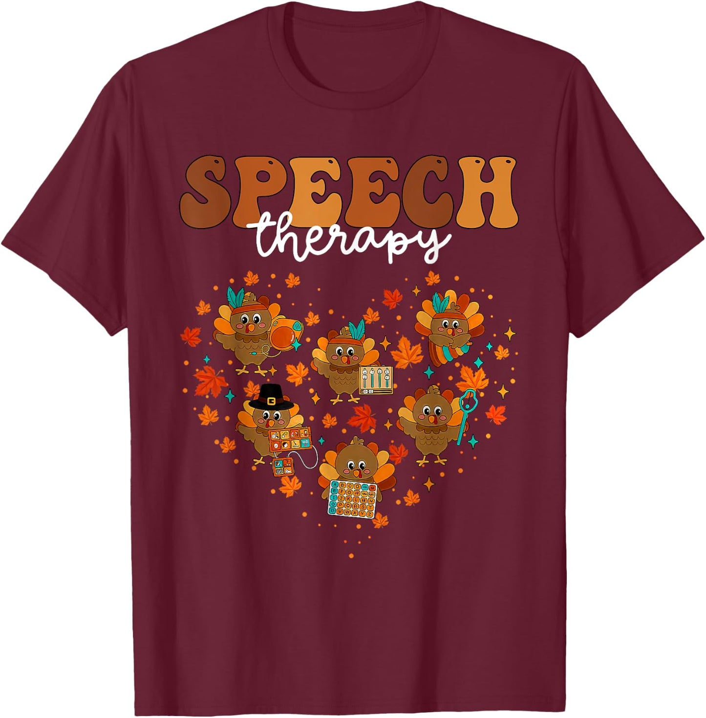 Speech Therapy Turkey Heart SLP Therapist Fall Thanksgiving T-Shirt - T-Shirt | Maroon