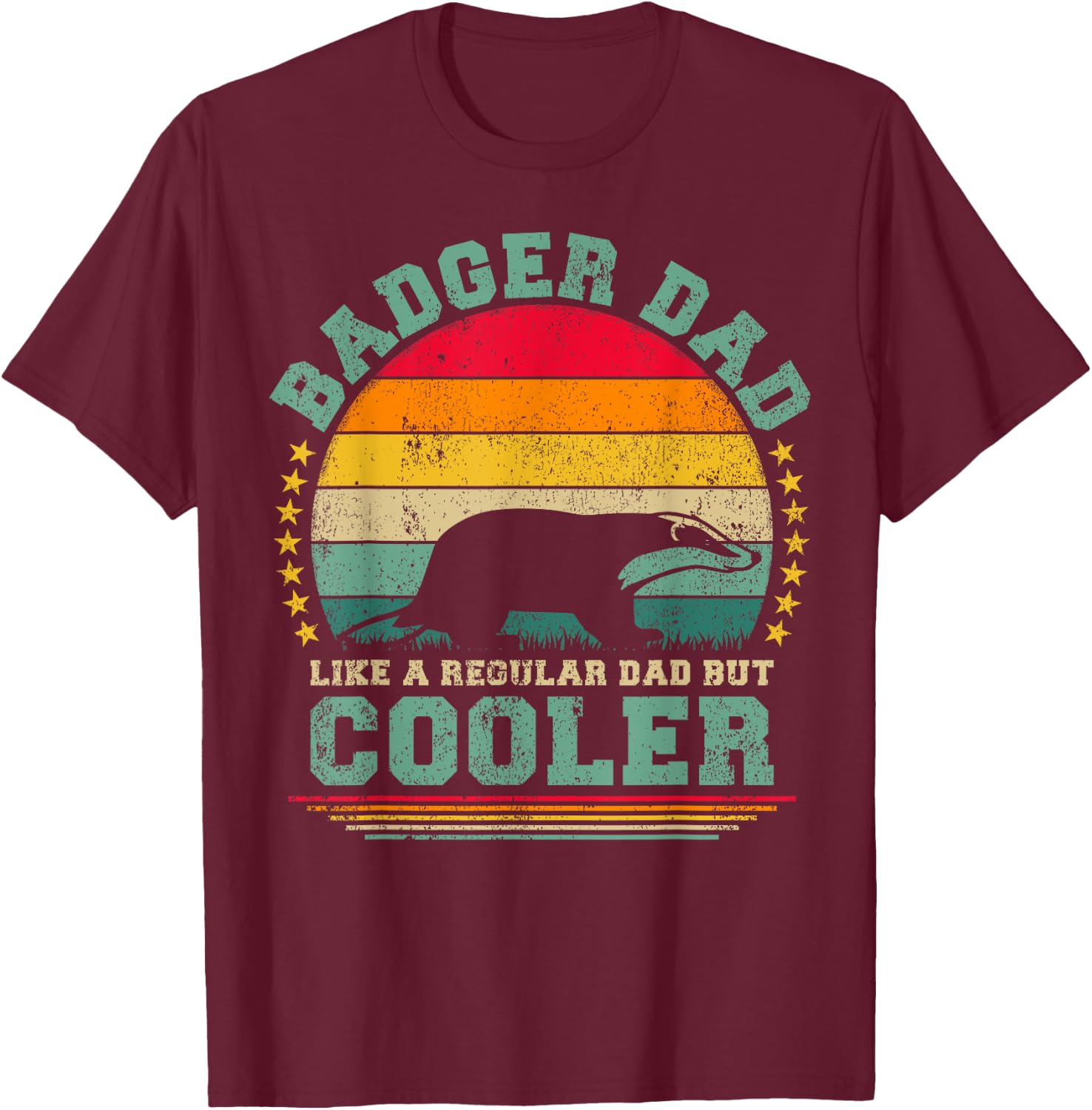 Badger Dad Like A Regular Dad But Cooler Father's Day T-Shirt - T-Shirt | Maroon