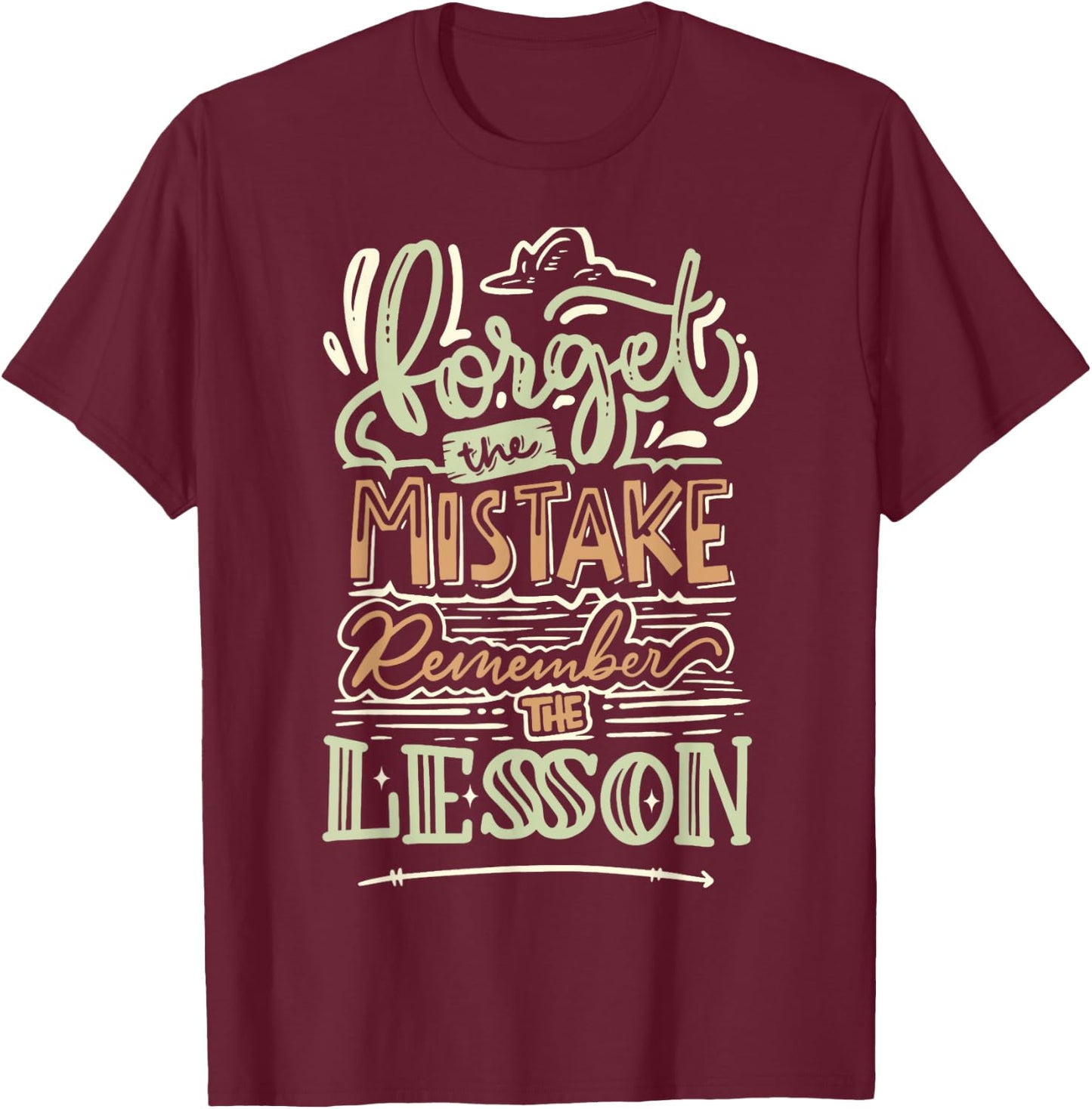 Groovy Forget The Mistake Remember The Lesson Retro T-Shirt - T-Shirt | Maroon