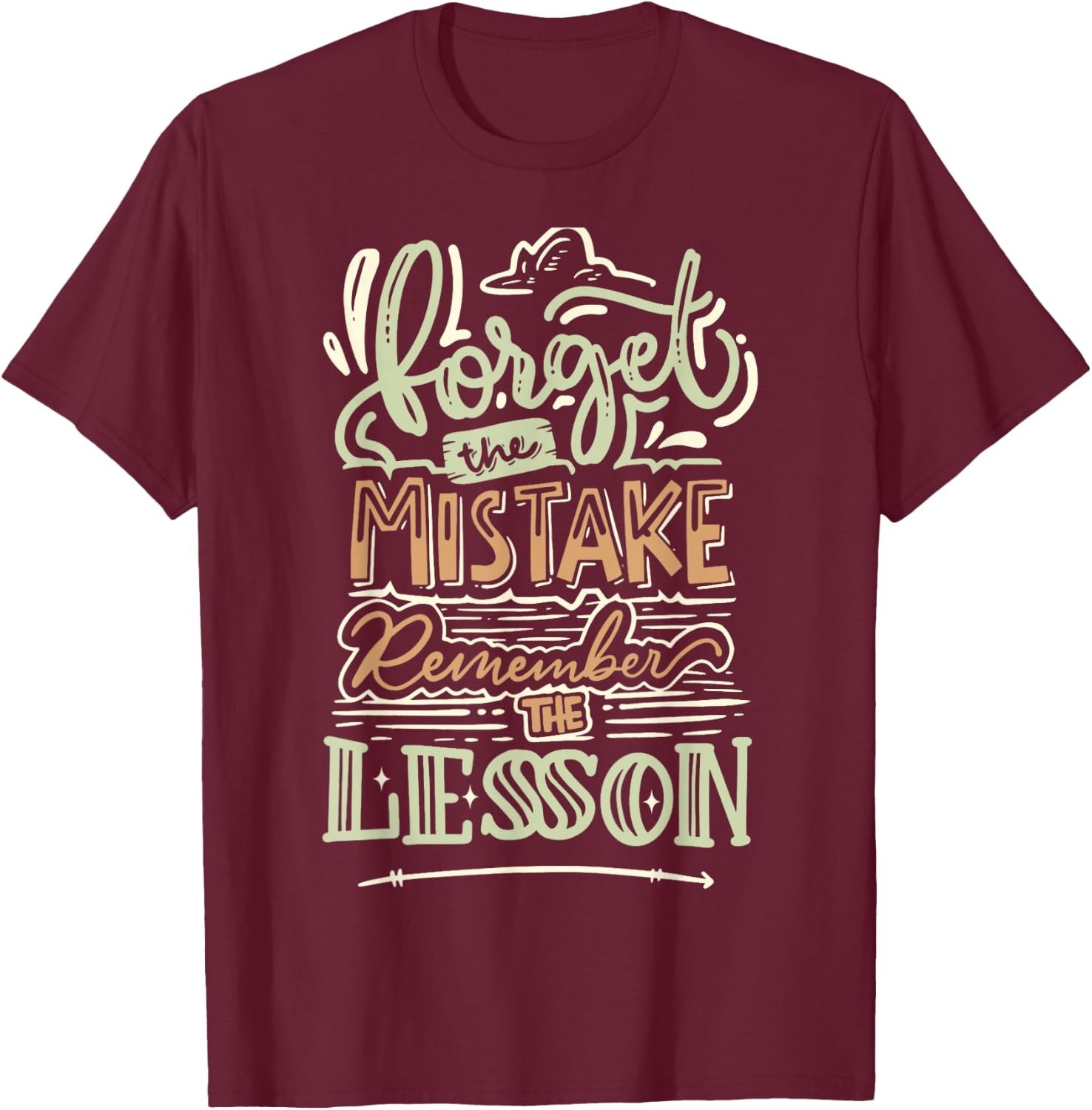 Groovy Forget The Mistake Remember The Lesson Retro T-Shirt - T-Shirt | Maroon