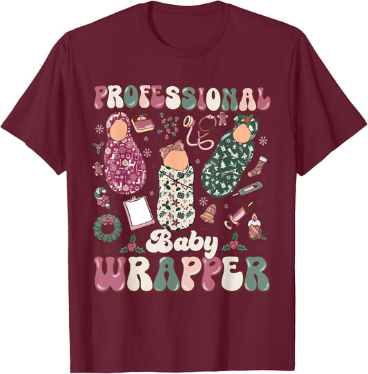 Professional Baby Wrapper NICU Mother Baby Christmas T-Shirt - T-Shirt | Maroon