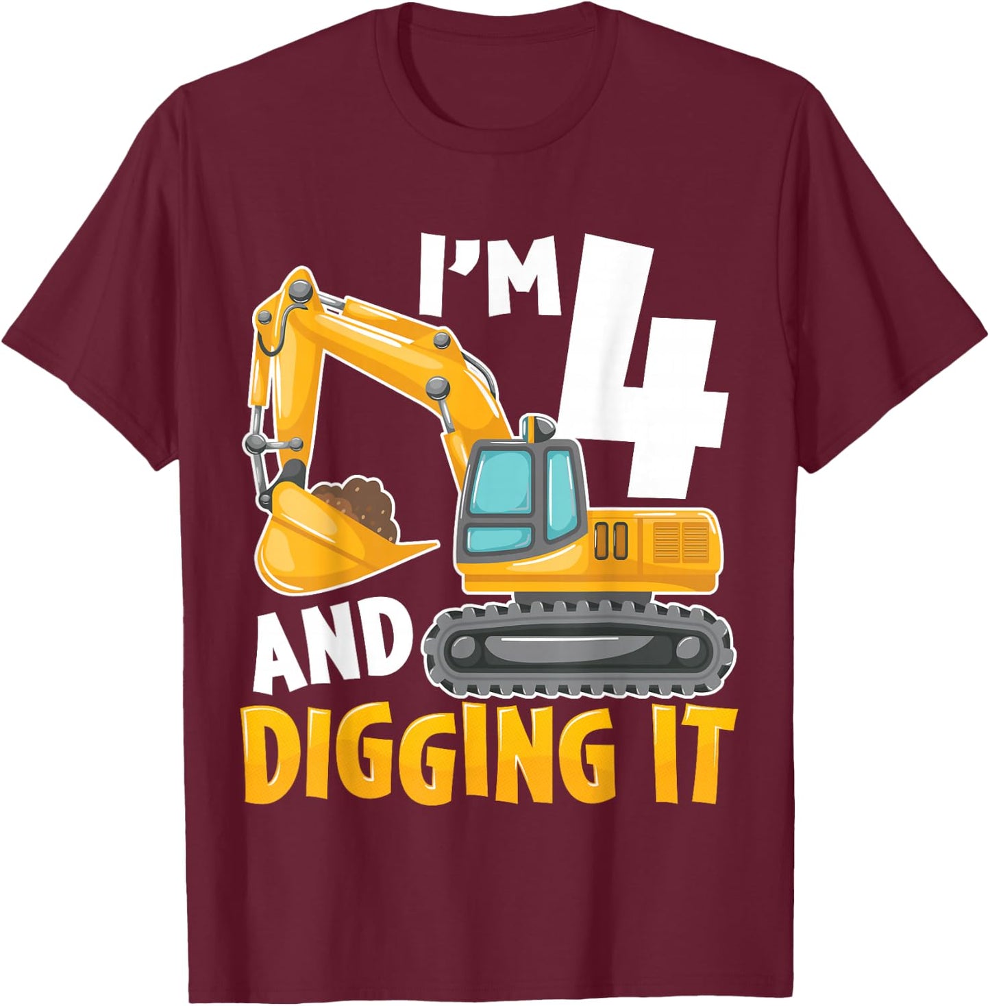 I'm Four 4 Year Old 4th Birthday Boy Excavator Construction T-Shirt - T-Shirt | Maroon