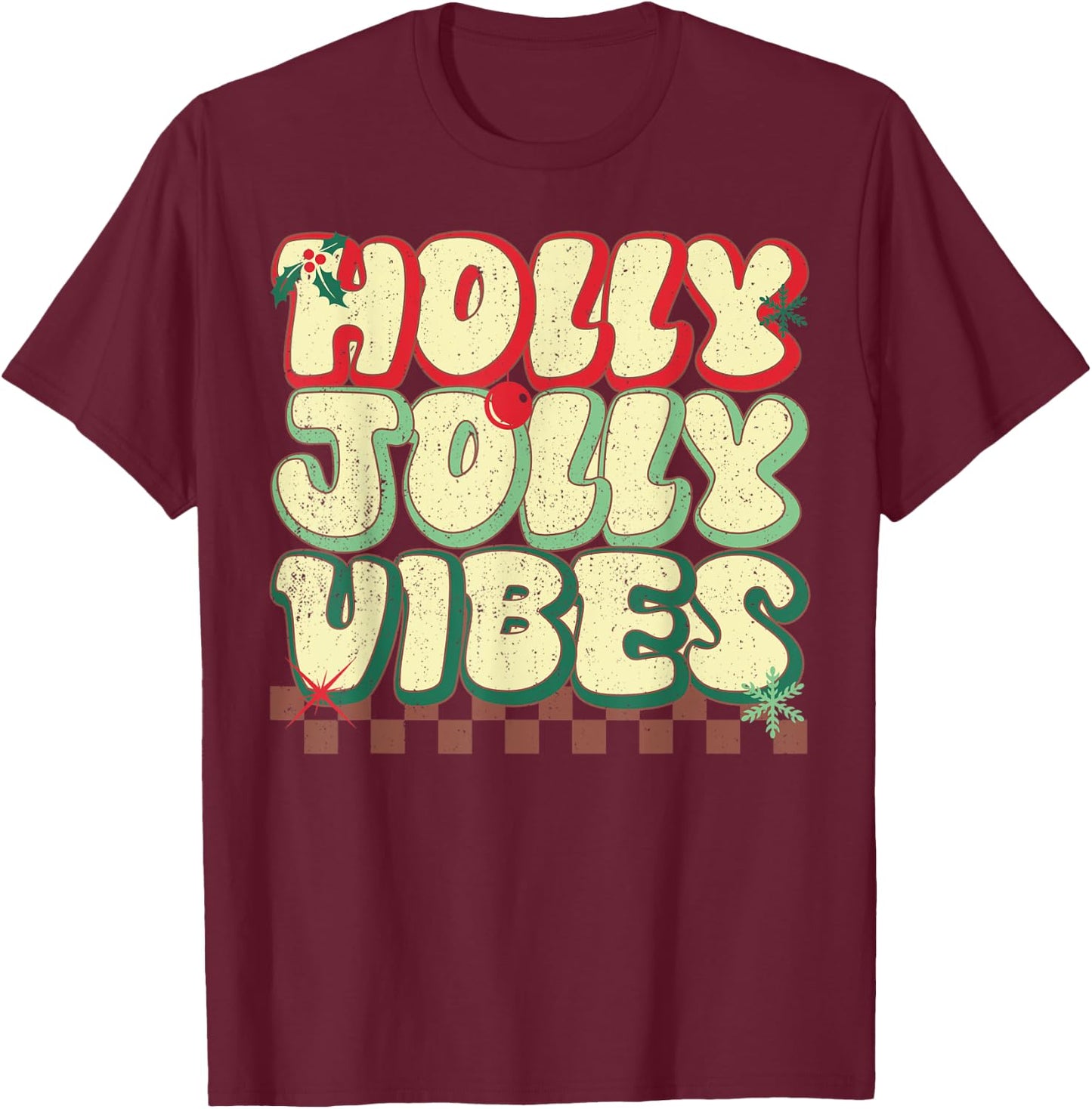 Holly Christmas Jolly Vibes Groovy Retro Xmas T-Shirt - T-Shirt | Maroon