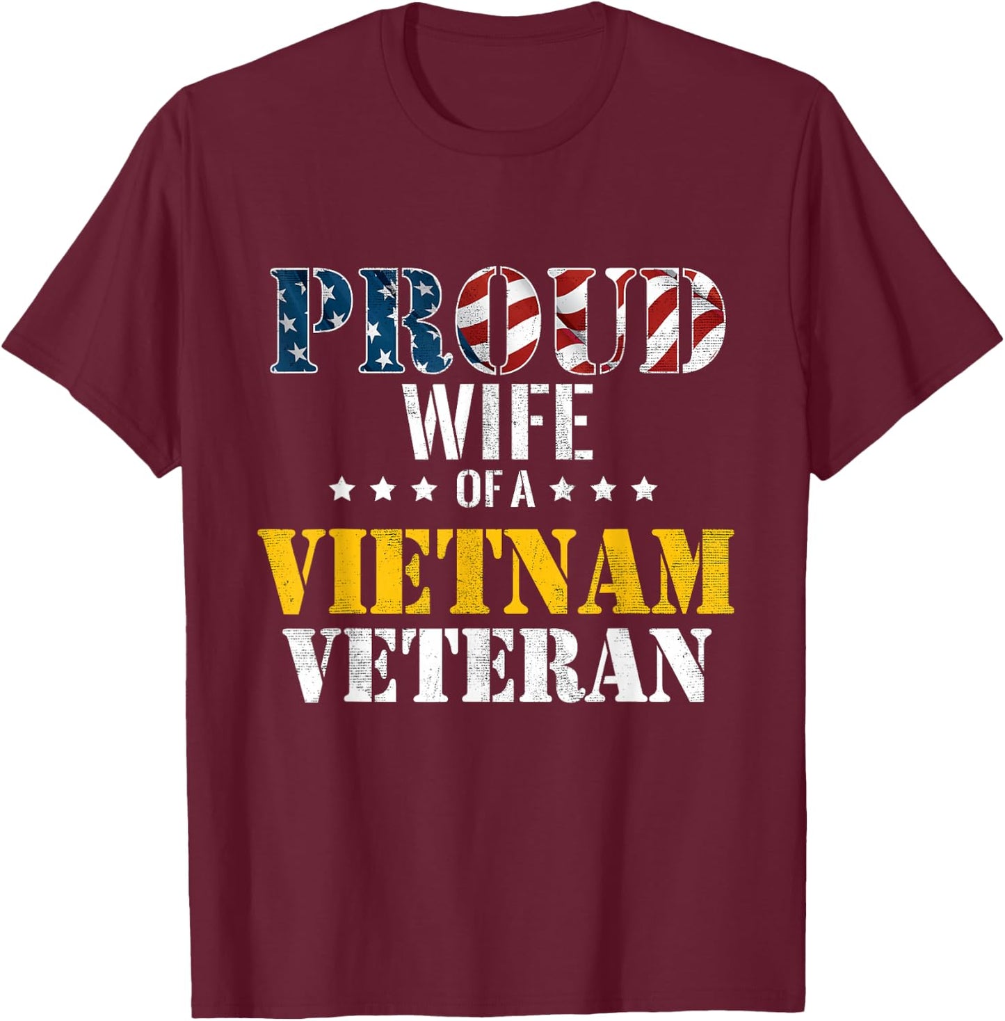 Proud Wife Of A Vietnam Veteran Shirt | US Veterans Day T-Shirt - T-Shirt | Maroon
