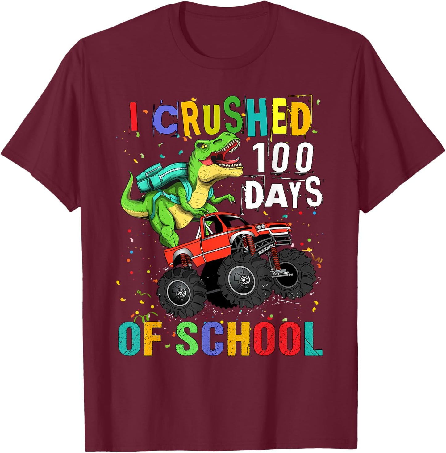 I Crushed 100 Days of School Dinosaur Monster Truck Boy T-Shirt - T-Shirt | Maroon