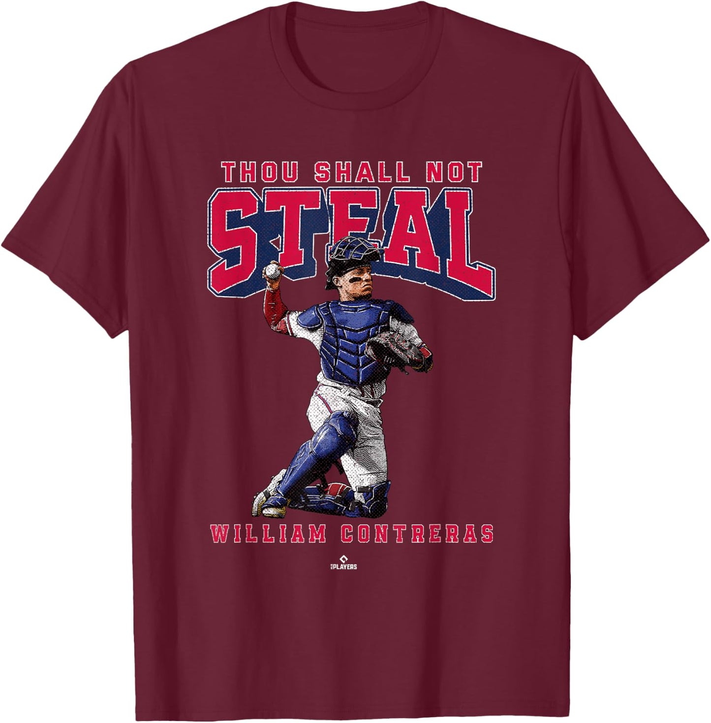 Thou Shall Not Steal William Contreras Atlanta MLBPA T-Shirt - T-Shirt | Maroon