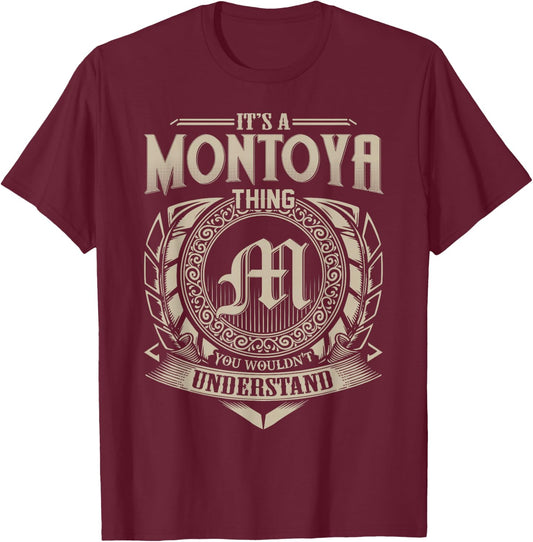 It's A MONTOYA Thing You Wouldn't Understand Name Vintage T-Shirt - T-Shirt | Maroon