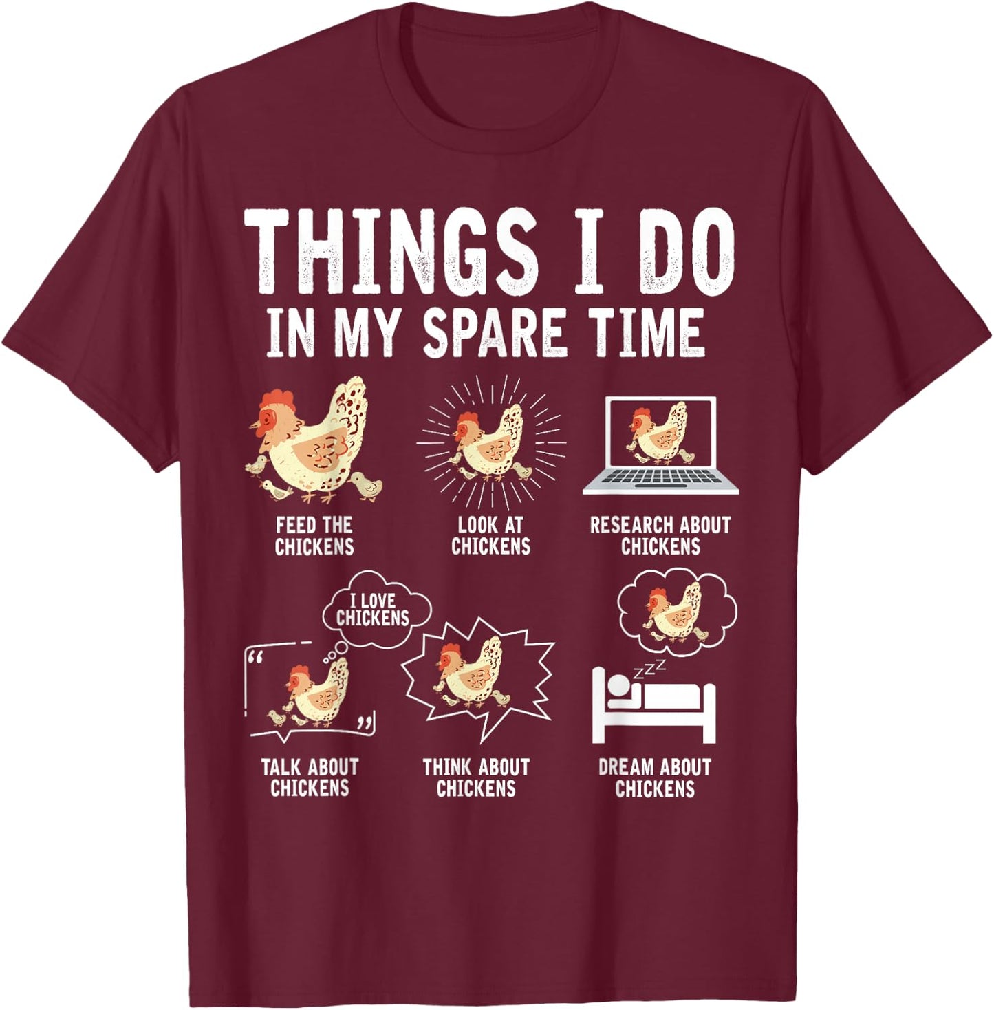 Things I Do In My Spare Time Funny Farmar Farm Chicken Lover T-Shirt - T-Shirt | Maroon