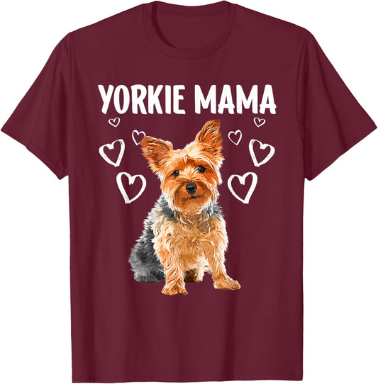 Cool Yorkshire Terrier For Mom Women Dog Mama Yorkie Lovers T-Shirt - T-Shirt | Maroon