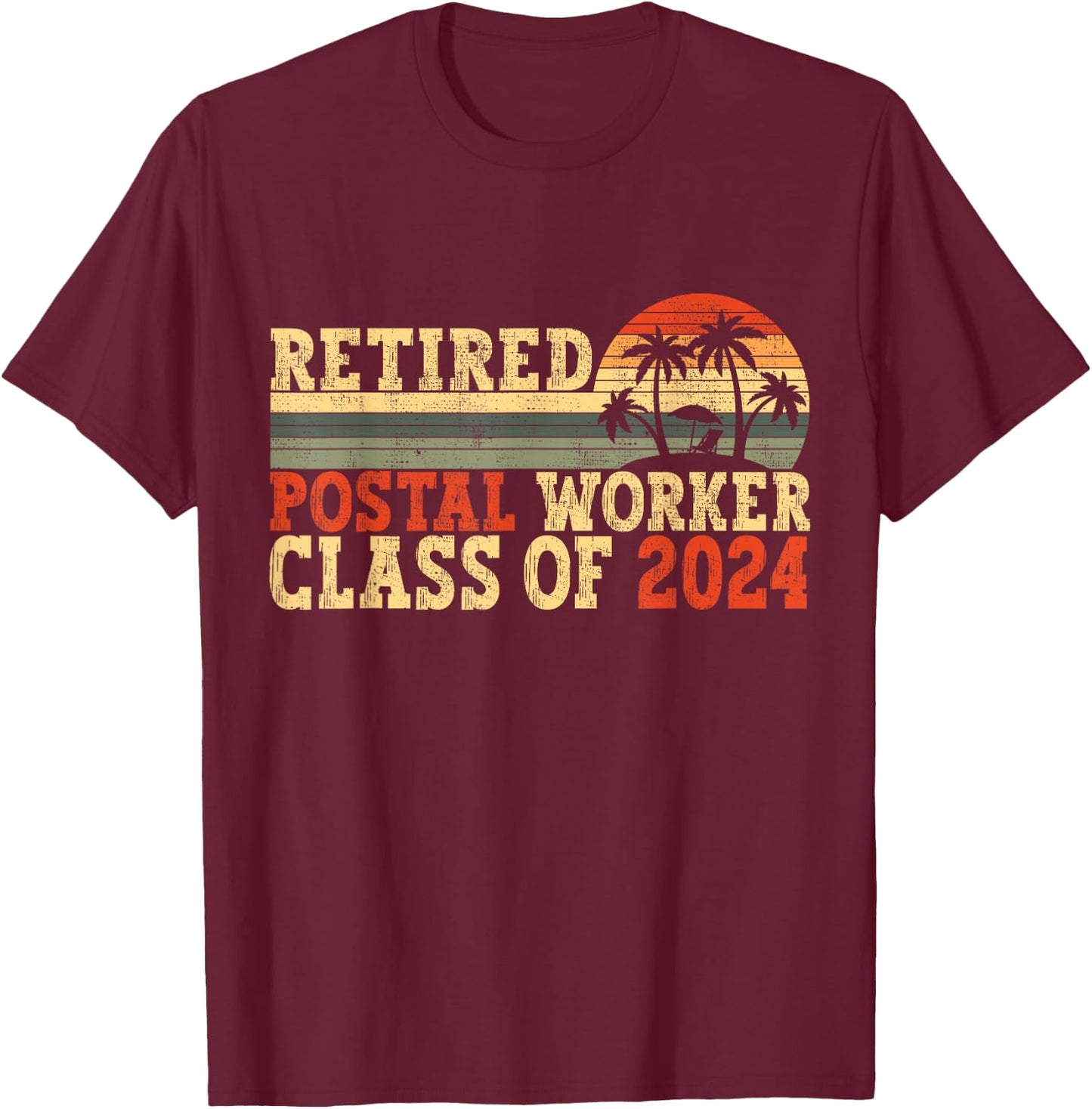 Postal Worker Retirement 2024 Retiree , Small T-Shirt - T-Shirt | Maroon