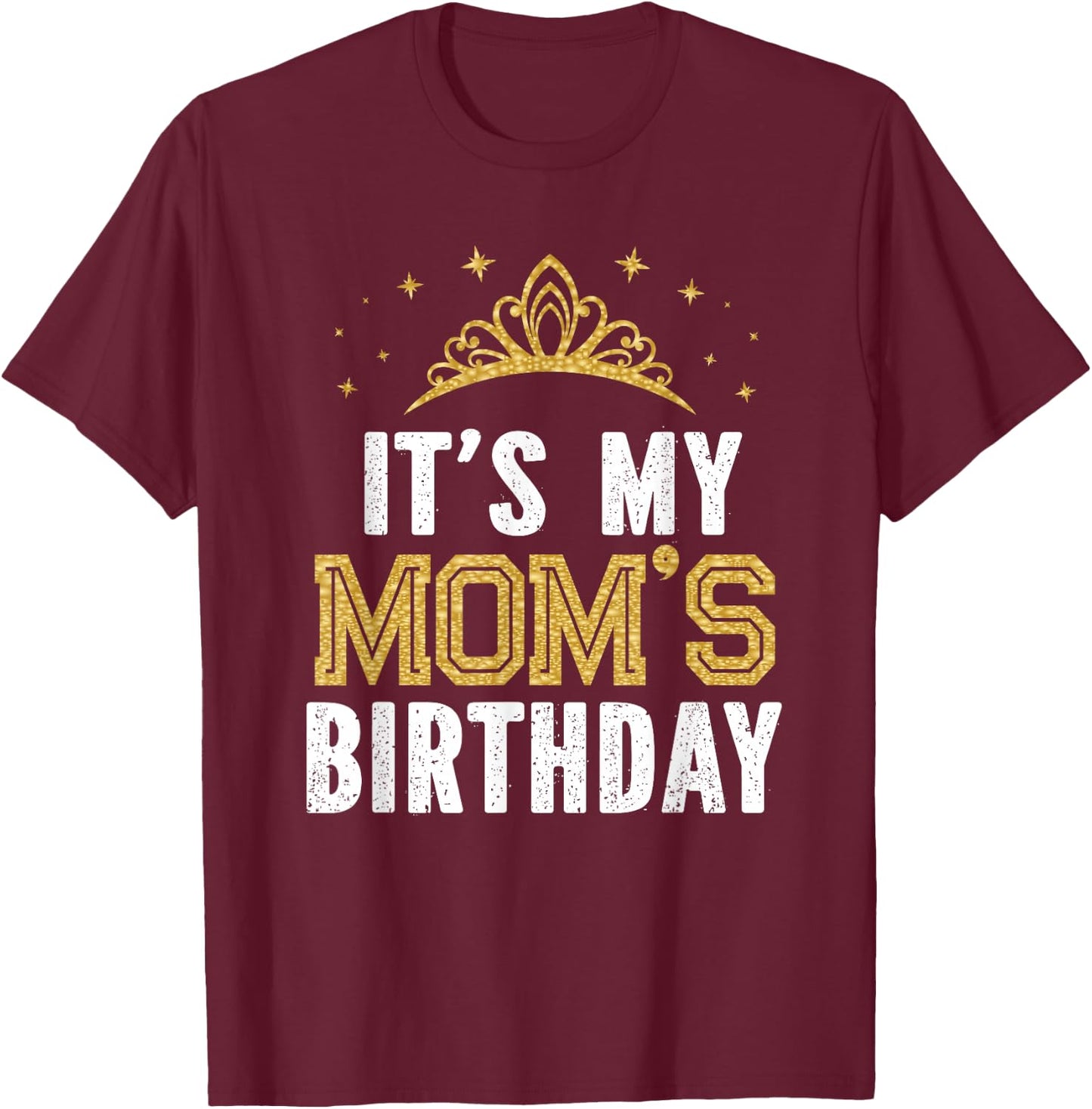 It's My Mom's Birthday Party Family Matching T-Shirt - T-Shirt | Maroon