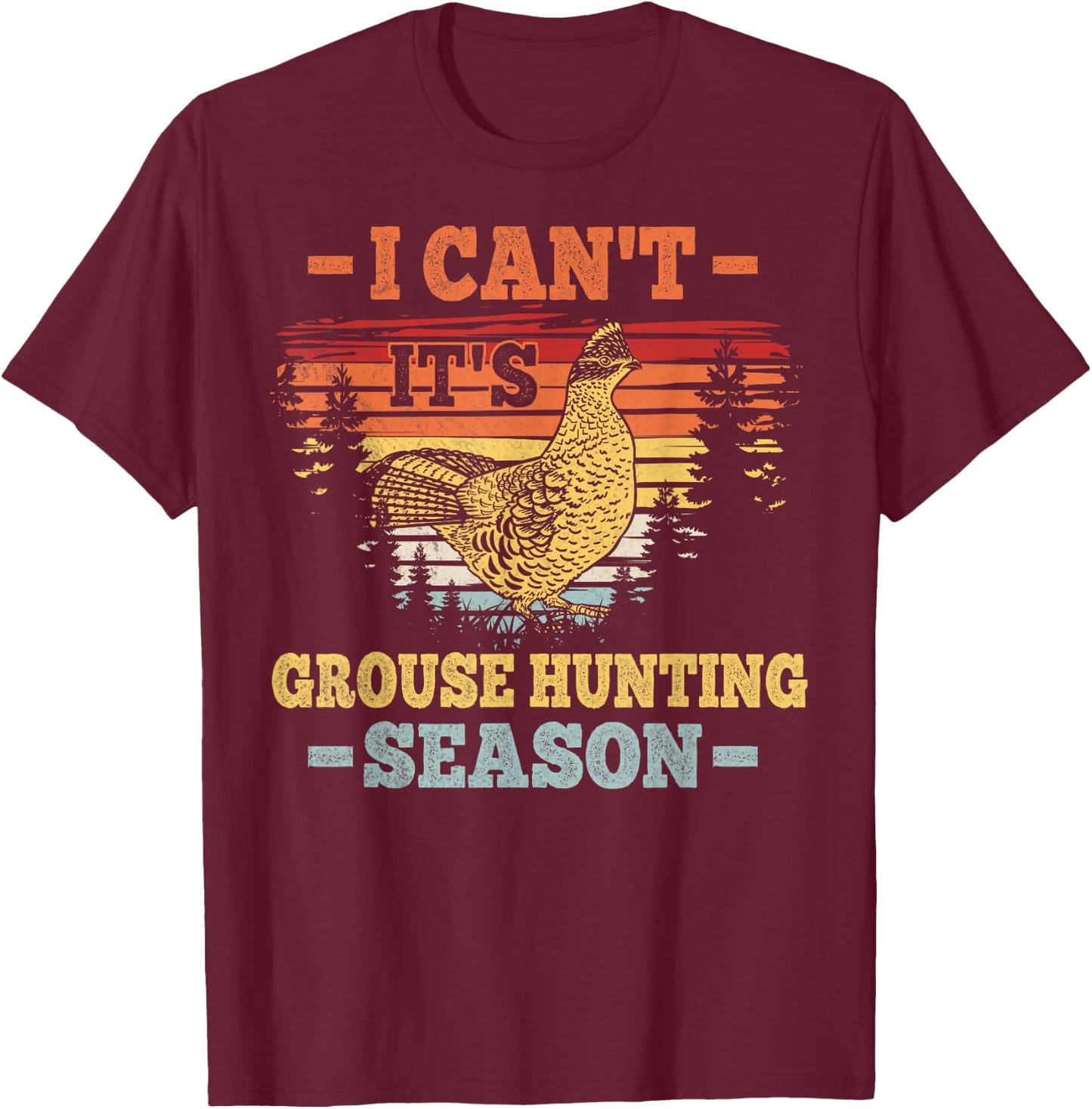Ruffed Grouse Hunting Design for a Ruffed Grouse hunter T-Shirt - T-Shirt | Maroon