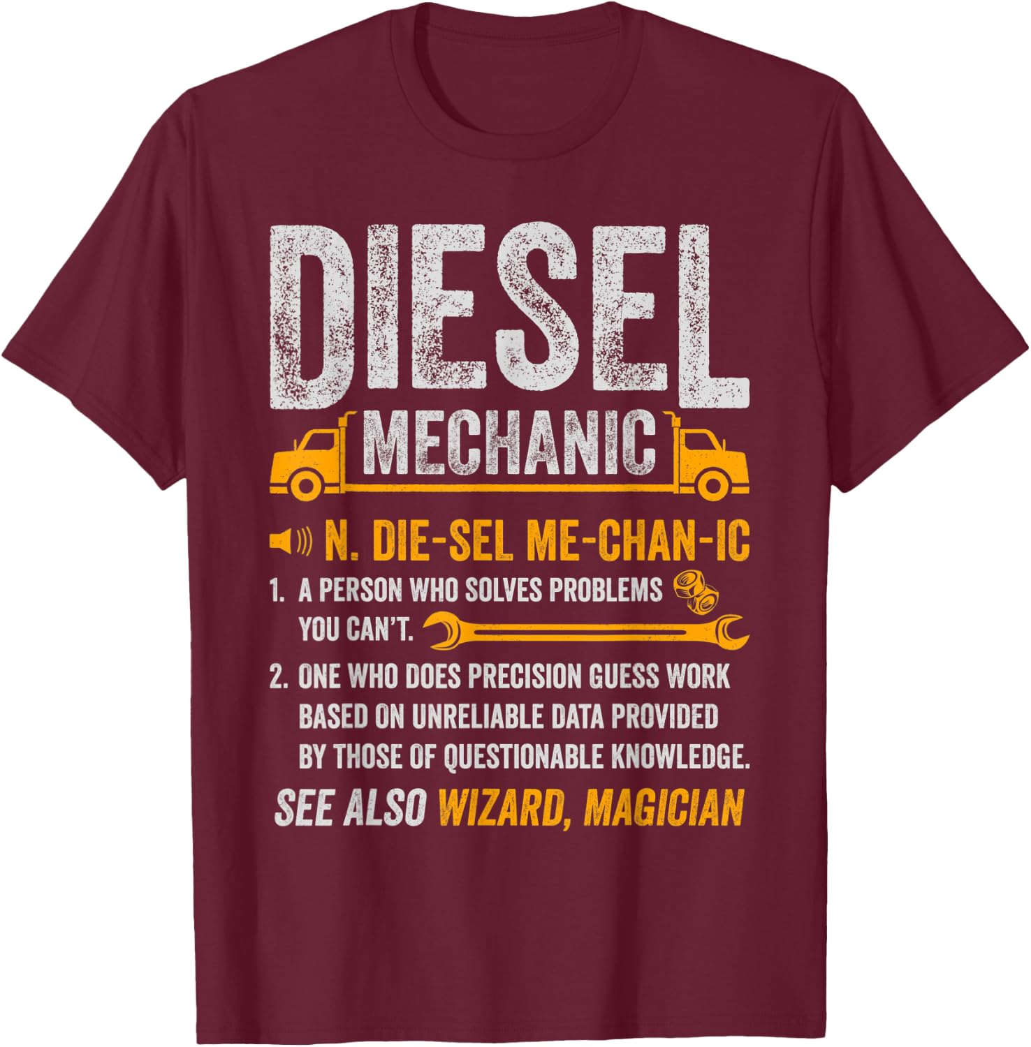 Diesel Mechanic Trucker Semi Truck Driver Funny Definition T-Shirt - T-Shirt | Maroon