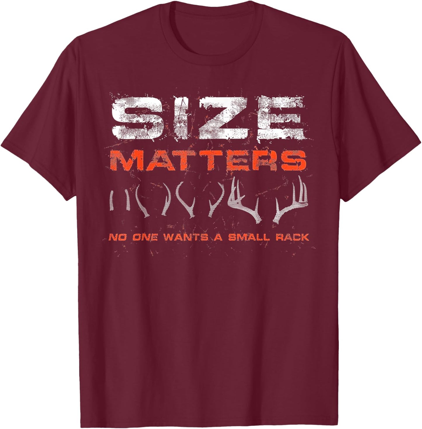 Size-Matter No One Wants A Small Rack T-Shirt - T-Shirt | Maroon