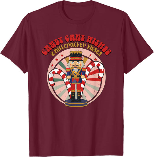 Candy Cane Wishes And Nutcracker Kisses,Nutcracker Christmas T-Shirt - T-Shirt | Maroon