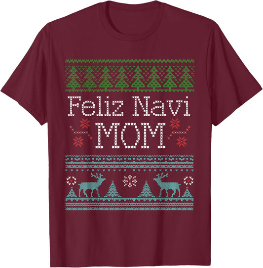 Christmas Feliz Navi Mom shirt T-Shirt - T-Shirt | Maroon