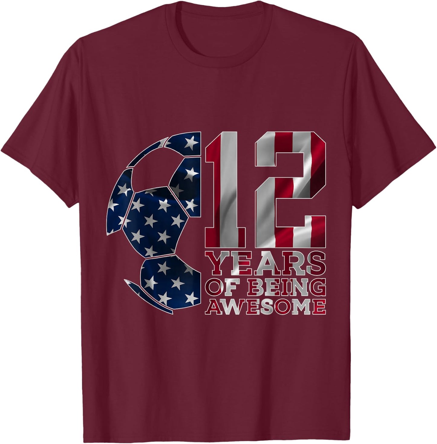 12 Years of Being Awesome Soccer 12th Birthday T-Shirt - T-Shirt | Maroon