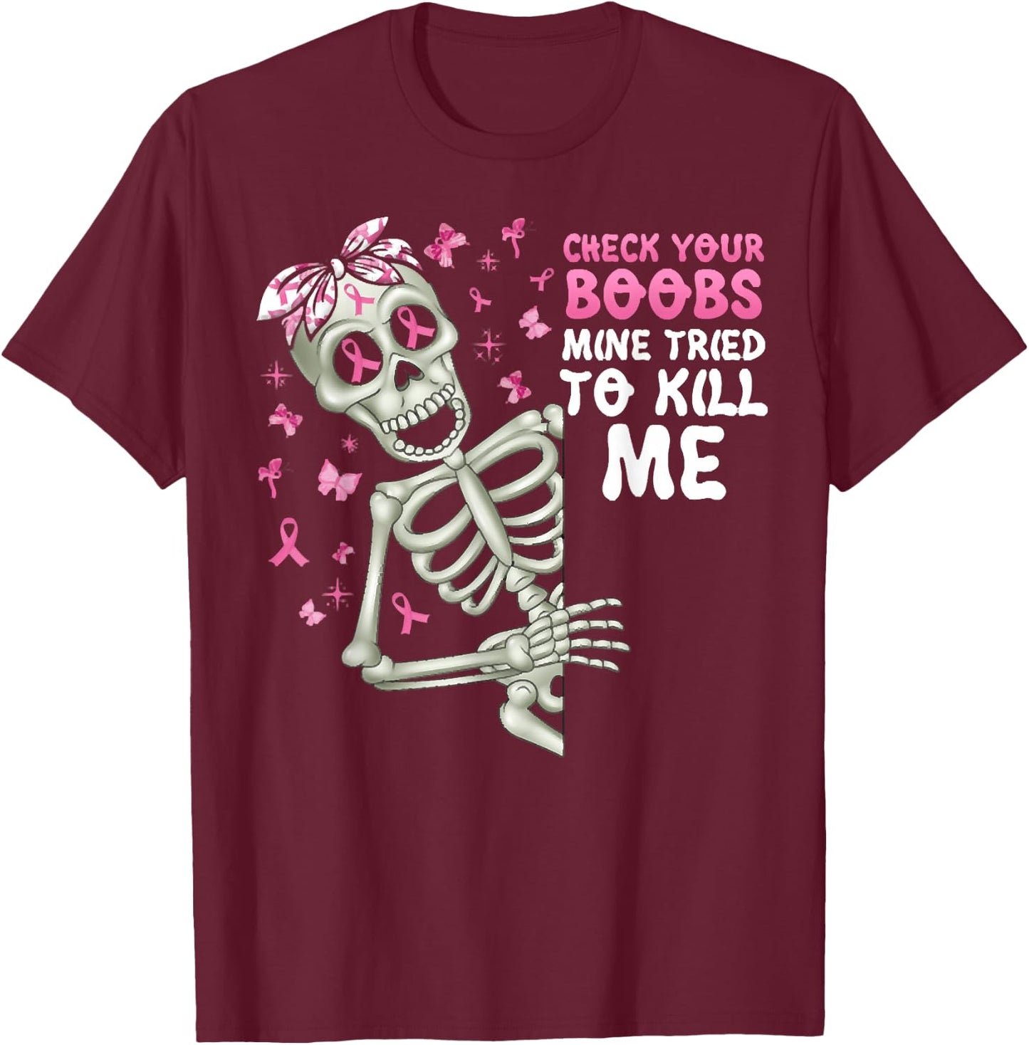 Check Your Boobs Mine Tried To Kill Me,Halloween Pink Ribbon T-Shirt - T-Shirt | Maroon