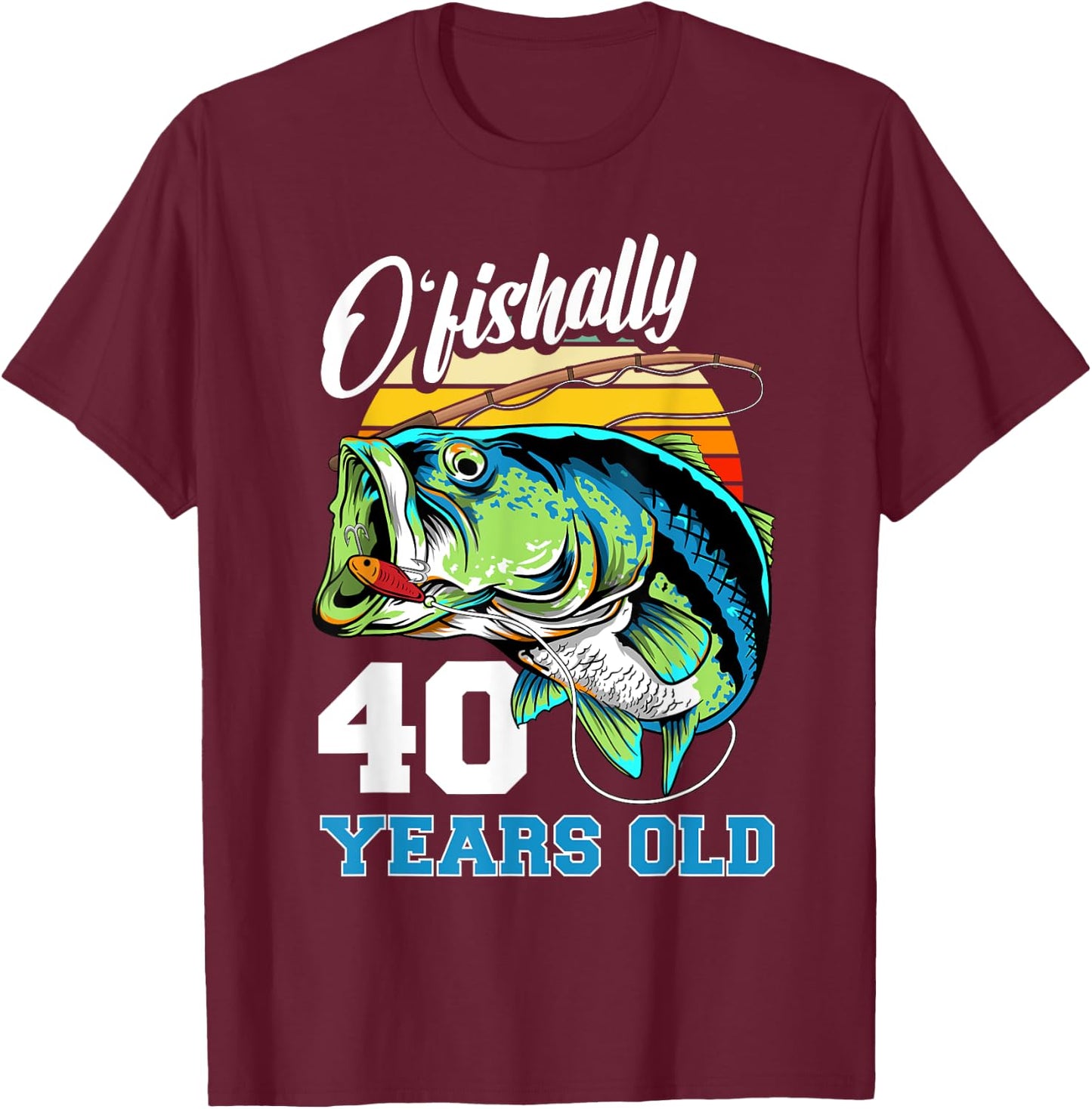 Ofishally 40 Years Old Fisherman 40th Birthday Fishing T-Shirt - T-Shirt | Maroon