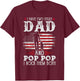 I Have Two Titles Dad And Pop Pop Vintage Father's Day Gift T-Shirt - T-Shirt | Maroon