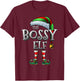 The Bossy Elf Shirt Matching Family Bossy Christmas Elf T-Shirt - T-Shirt | Maroon