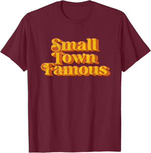Vintage Small Town Famous Country Southern Funny Retro 70's T-Shirt - T-Shirt | Maroon