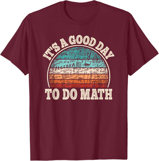 Funny Math Teacher Student Mathematics Professor Engineer T-Shirt - T-Shirt | Maroon