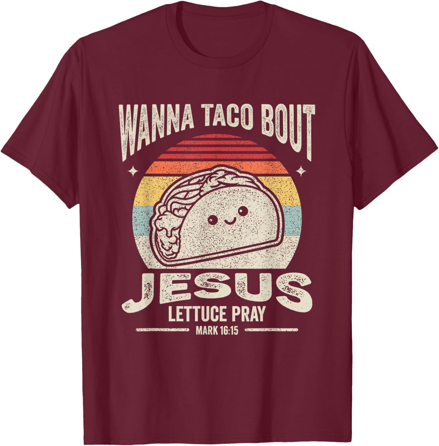 Christian Taco Retro Wanna Taco Bout Jesus Cinco de Mayo T-Shirt - T-Shirt | Maroon