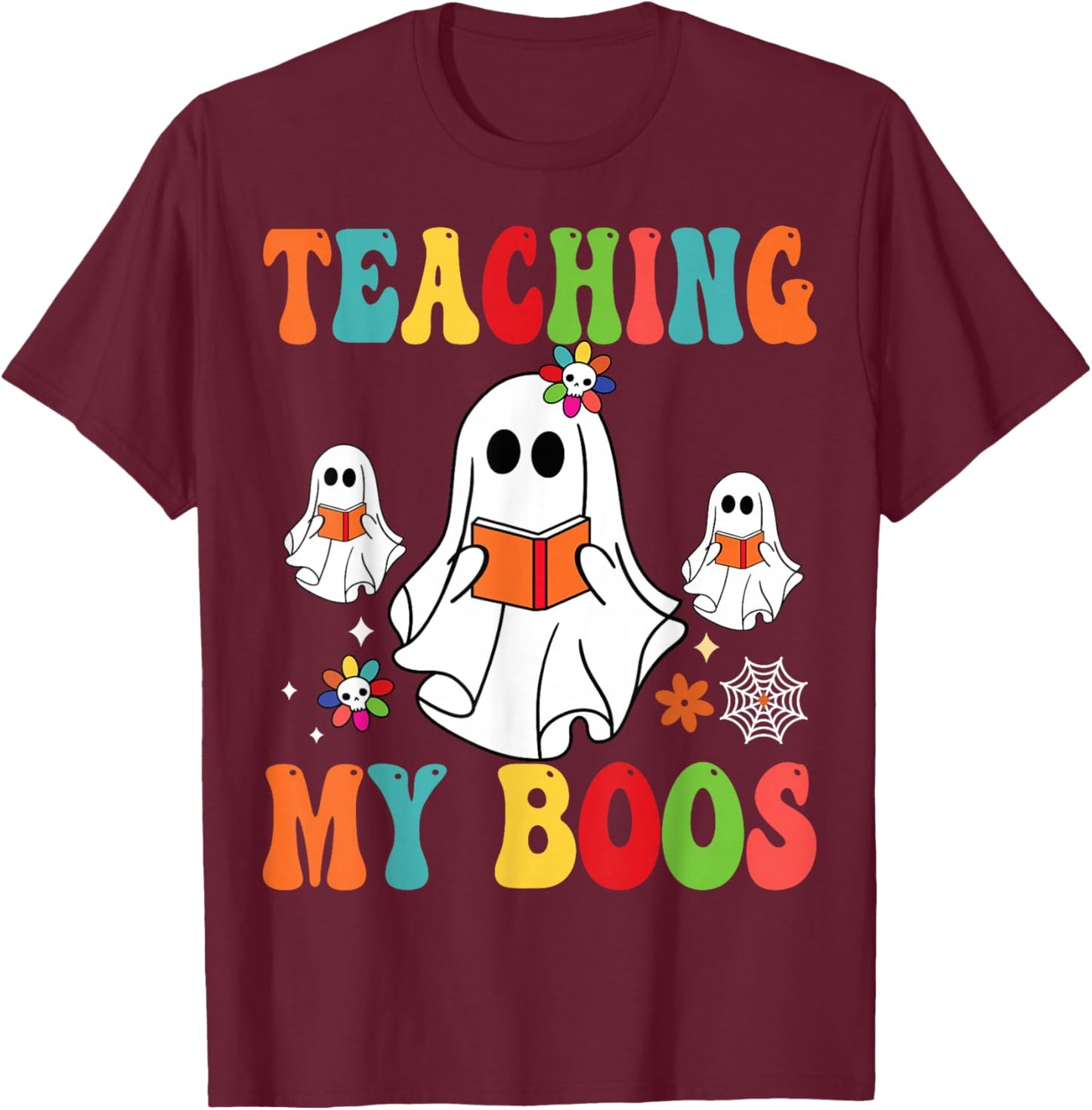 Teaching My Boos Funny Back to School Halloween T-Shirt - T-Shirt | Maroon