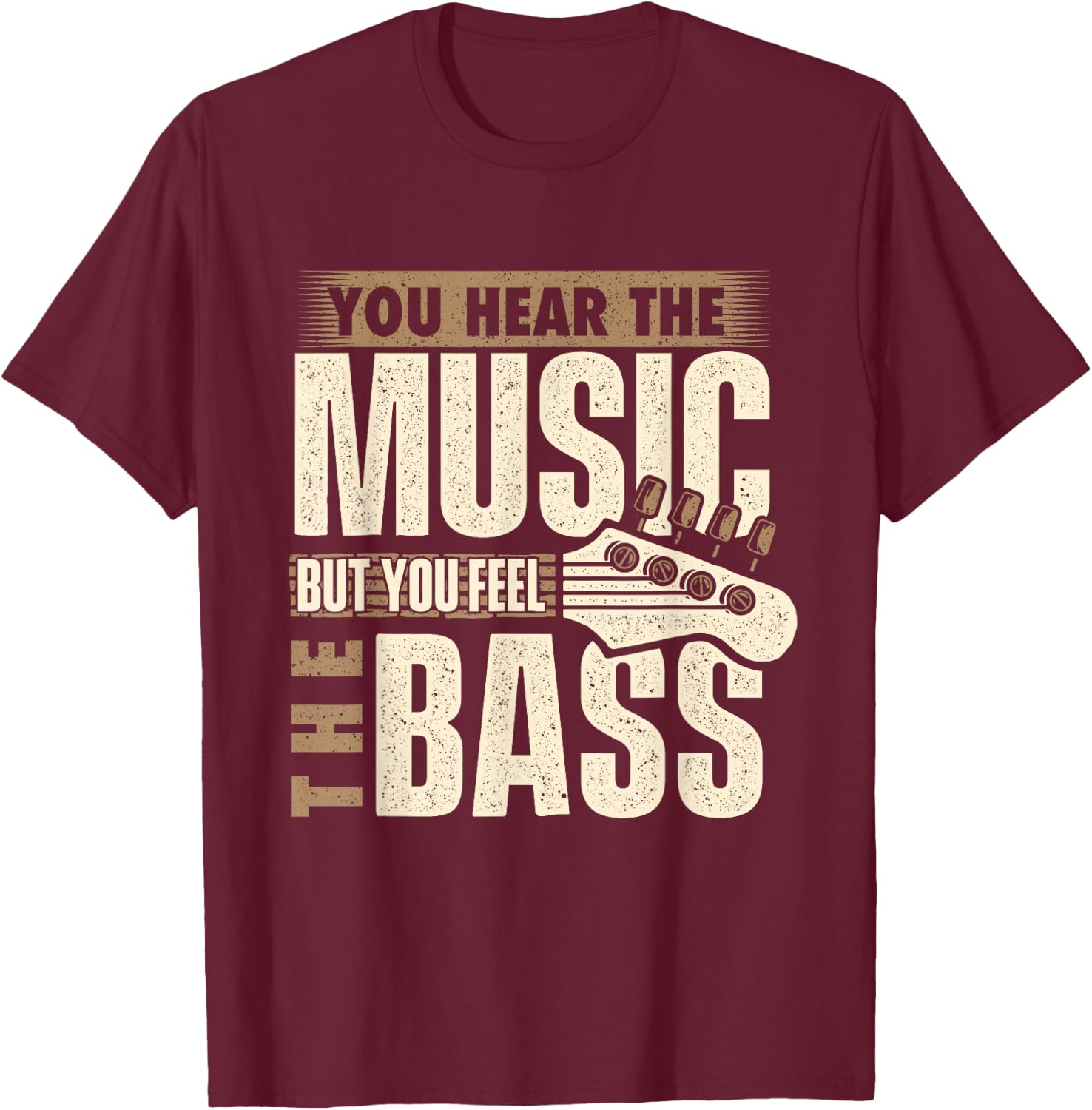 You Feel The Bass - Bassist Bass Guitar Player Guitarist T-Shirt - T-Shirt | Maroon