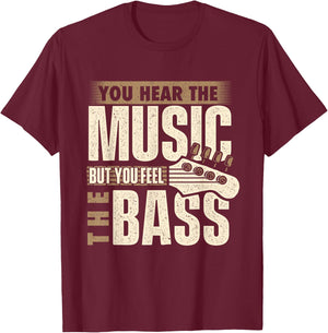 You Feel The Bass - Bassist Bass Guitar Player Guitarist T-Shirt - T-Shirt | Maroon