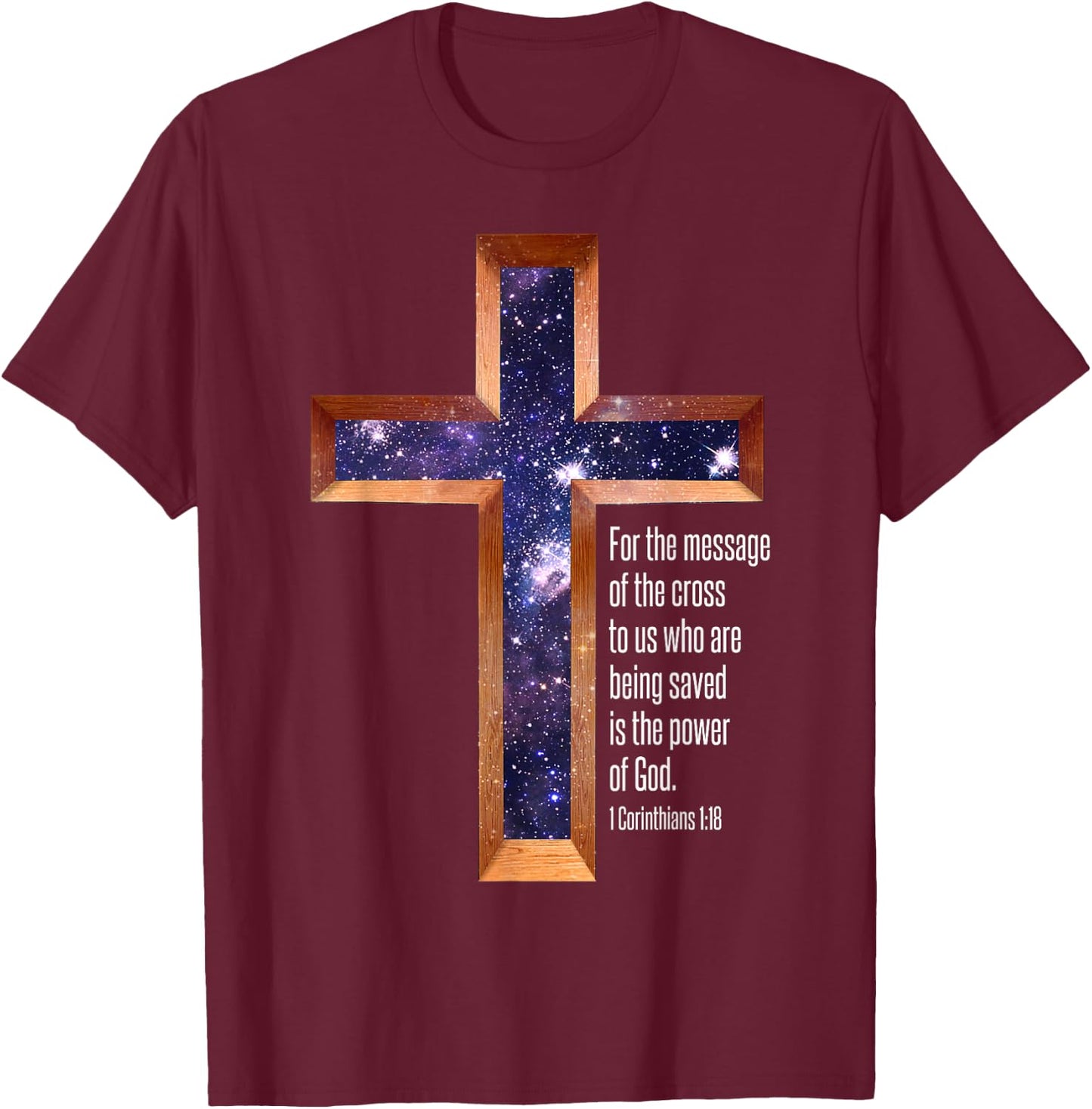 The Message Of The Cross Is The Power Of God - Bible Verse T-Shirt - T-Shirt | Maroon