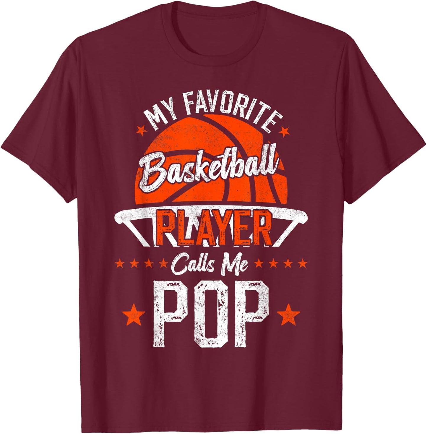 My Favorite Basketball Player Calls Me Pop Basketball Dad T-Shirt - T-Shirt | Maroon