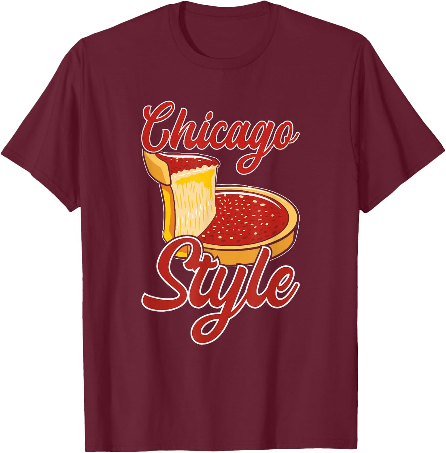Chicago Style Deep Dish Pizza T-Shirt - T-Shirt | Maroon