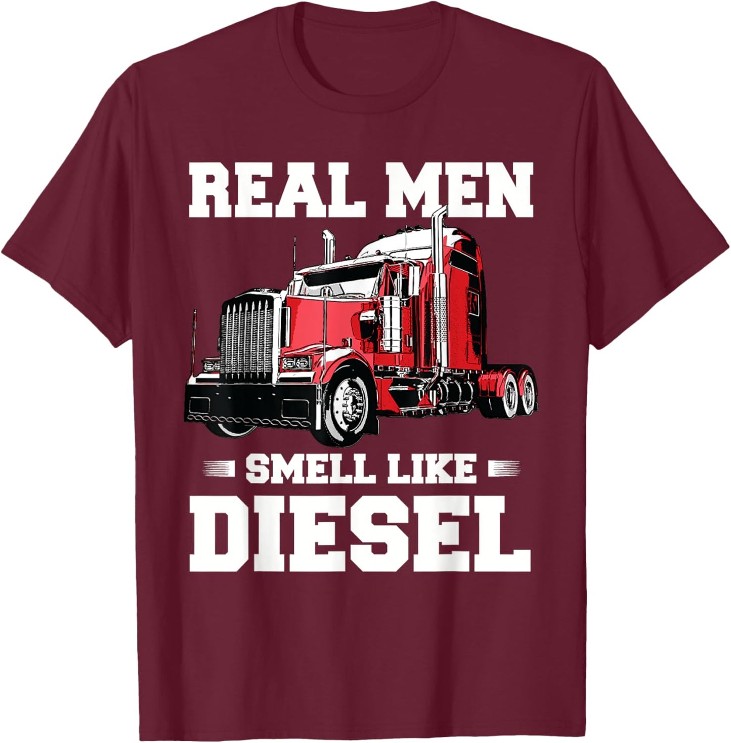 Funny Trucker Gifts Men Husband Semi Trailer Truck Driver T-Shirt - T-Shirt | Maroon