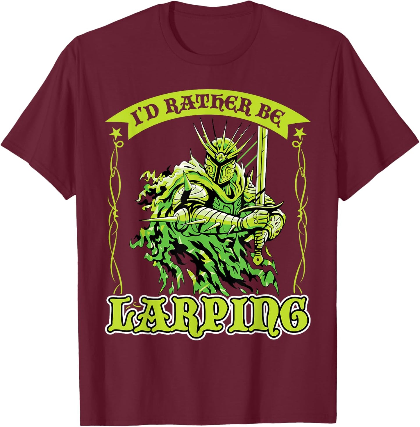 I'd Rather Be Larping T-Shirt - T-Shirt | Maroon