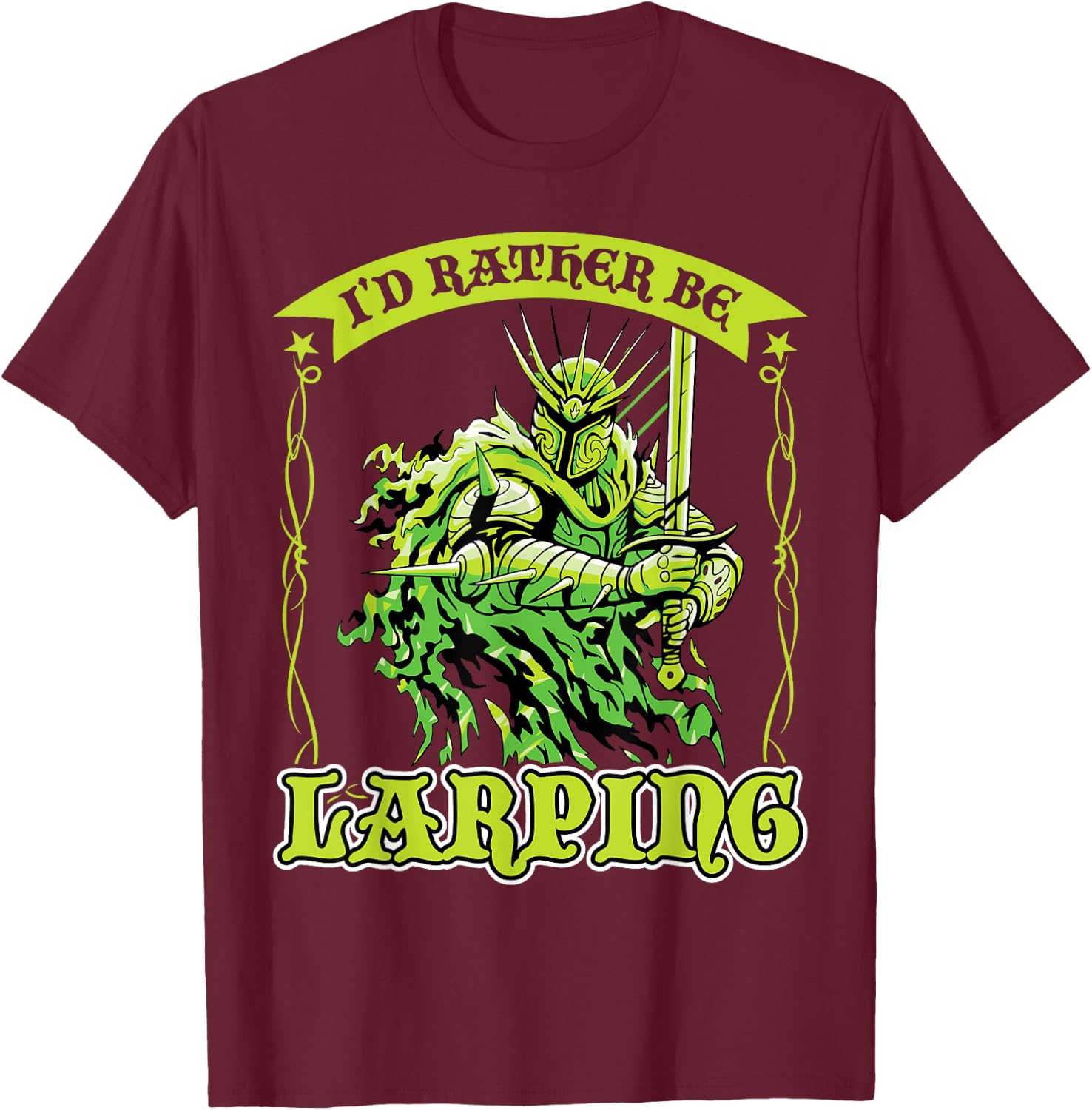I'd Rather Be Larping T-Shirt - T-Shirt | Maroon
