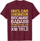 Funny Nuclear Engineer Nuclear power plant T-Shirt - T-Shirt | Maroon